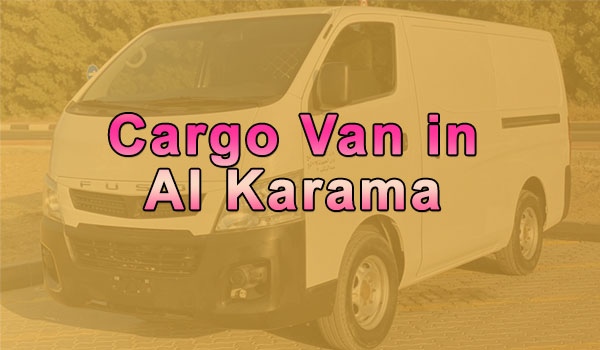  Delivery, Cargo Van Rental in Al Karama 