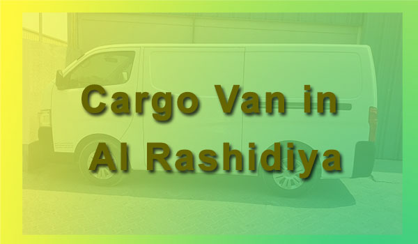  Delivery, Cargo Van Rental in Al Rashidiya 