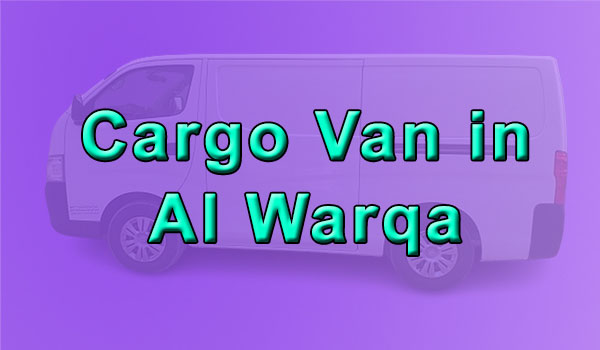 Cargo Van Rental in Al Warqa