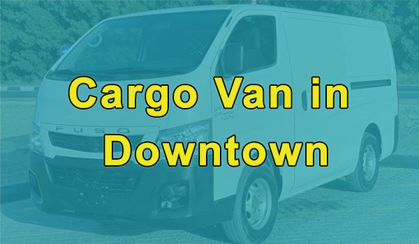  Delivery, Cargo Van Rental in Downtown 