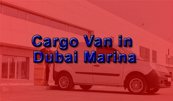 Cargo Van Rental in Dubai Marina