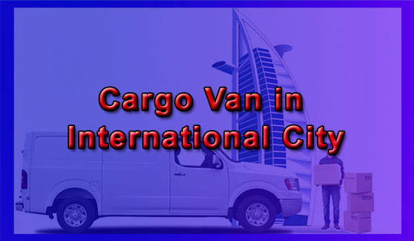  Delivery, Cargo Van Rental in International City 
