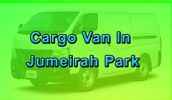  Delivery, Cargo Van Rental in Jumeirah Park 