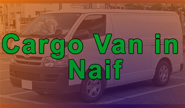 Cargo Van Rental in Naif