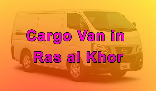 Cargo Van Rental in Ras al Khor